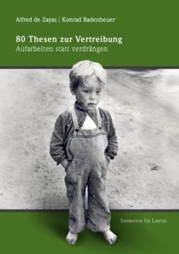 Alfred de Zayas / Konrad Badenheuer: 80 Thesen zur Vertreibung – Aufarbeiten statt verdrängen