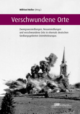 Verschwundene Orte, Wilfried Heller (Hrsg.)