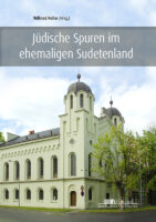 Heller: Jüdische Spuren im ehemaligen Sudetenland