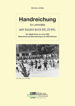 Monika Lembke:

Handreichung für Lehrkräfte „WIR DULDEN NOCH VIEL ZU VIEL“ 