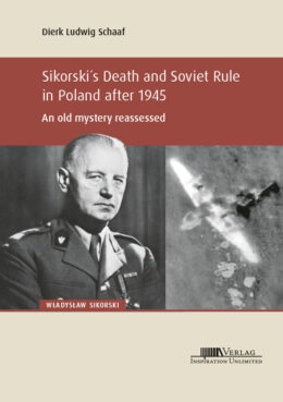 Dierk Ludwig Schaaf, Sikorski´s Death and Soviet Rule in Poland after 1945